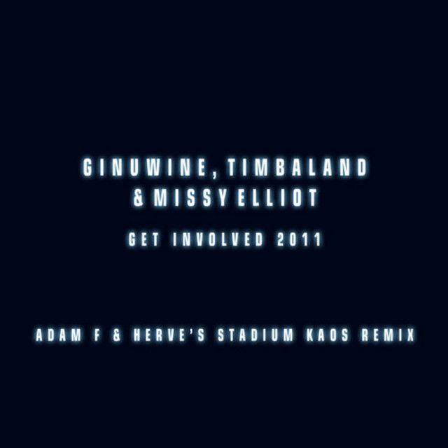 Get Involved (feat. Timbaland & Missy Elliot) - Adam F & Hervé's Stadium Kaos Remix
