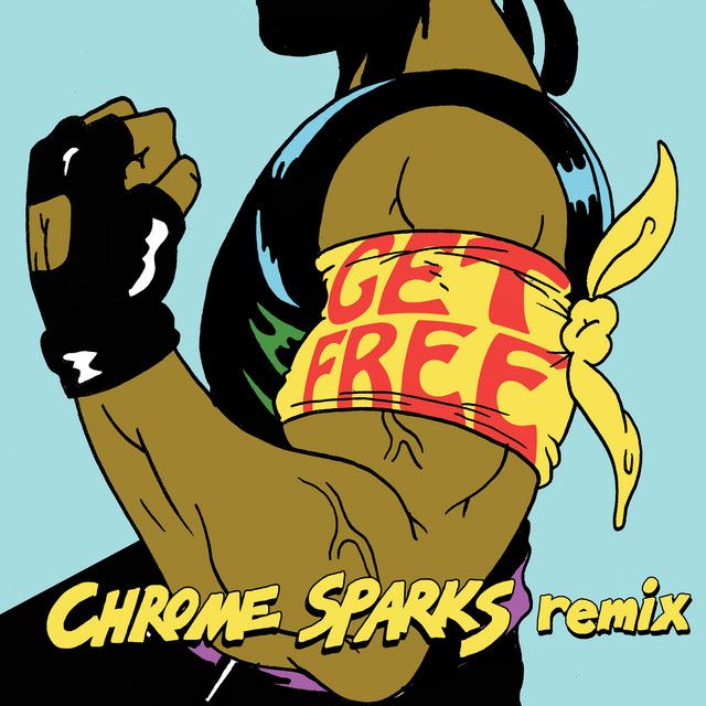 Get Free - Chrome Sparks Remix