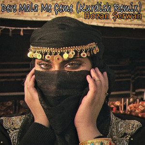 Dere Mala Me Çeme - Kurdish Remix
