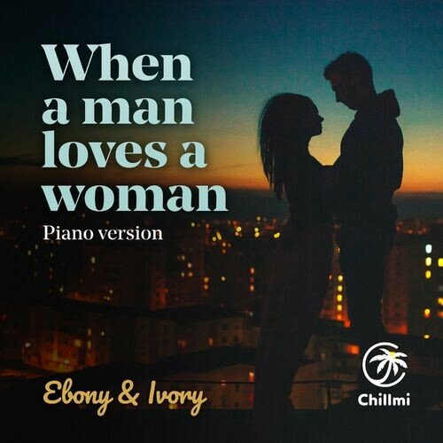 When a man loves a woman (Piano version)