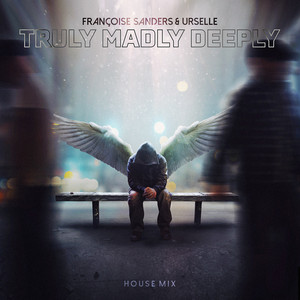 Truly Madly Deeply - House Mix