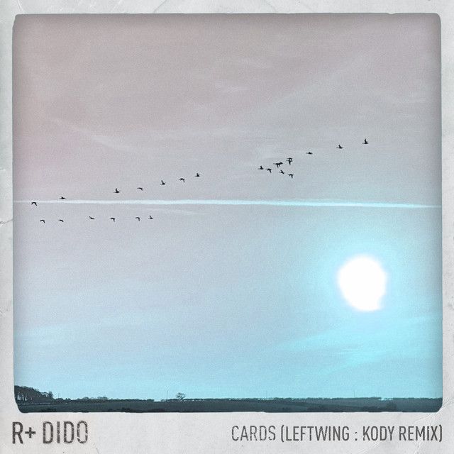 Cards - Leftwing : Kody Remix; Edit