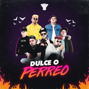 Dulce o Perreo