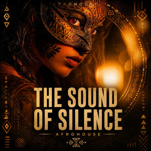 The Sound of Silence (Afrohouse)