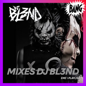DJ BL3ND MIXES TRACKS