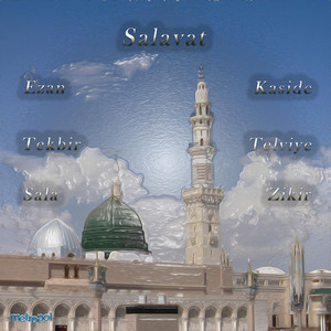 Salavatı Şerif - Allahümme Salli Ala Seyyidina