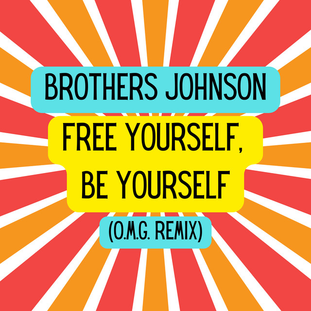 Free Yourself, Be Yourself - O.M.G. Remix