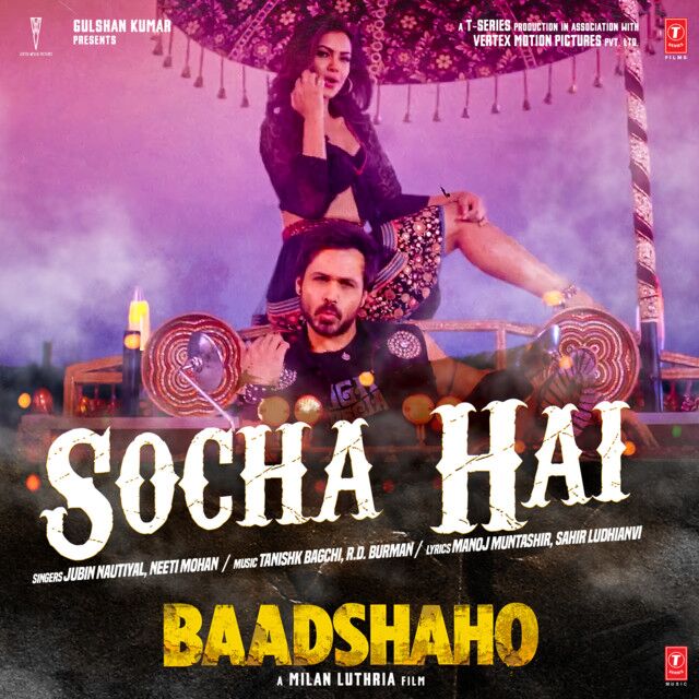 Socha Hai (From "Baadshaho")