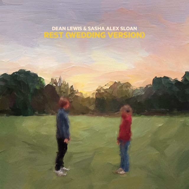 Rest (with Sasha Alex Sloan) - Wedding Version