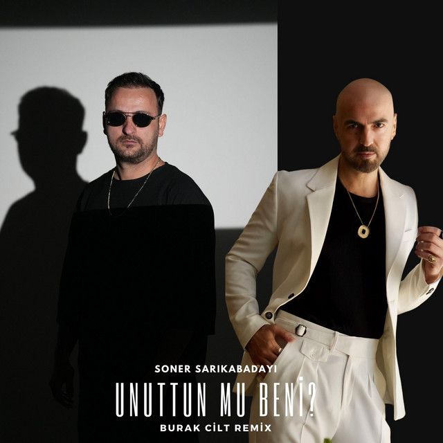 Unuttun Mu Beni? - Burak Cilt Remix