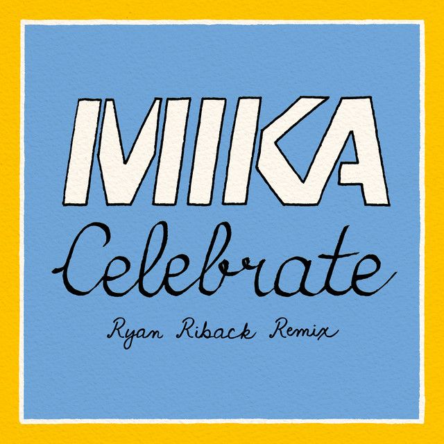 Celebrate - Ryan Riback Remix