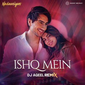 Ishq Mein - DJ Aqeel Remix