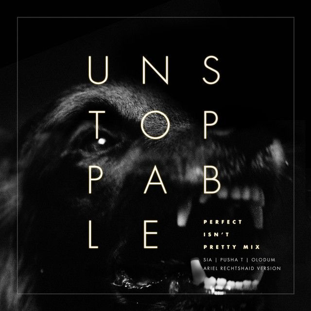 Unstoppable (feat. Pusha T & Olodum) - Perfect Isn't Pretty Mix - Ariel Rechtshaid Version