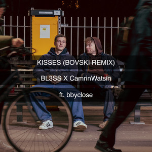 Kisses (feat. bbyclose) - BOVSKI Remix