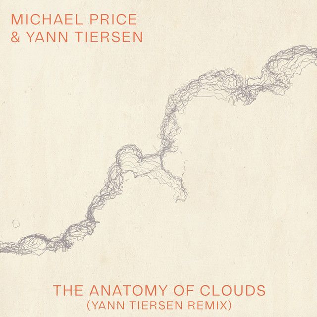 The Anatomy of Clouds - Yann Tiersen Remix