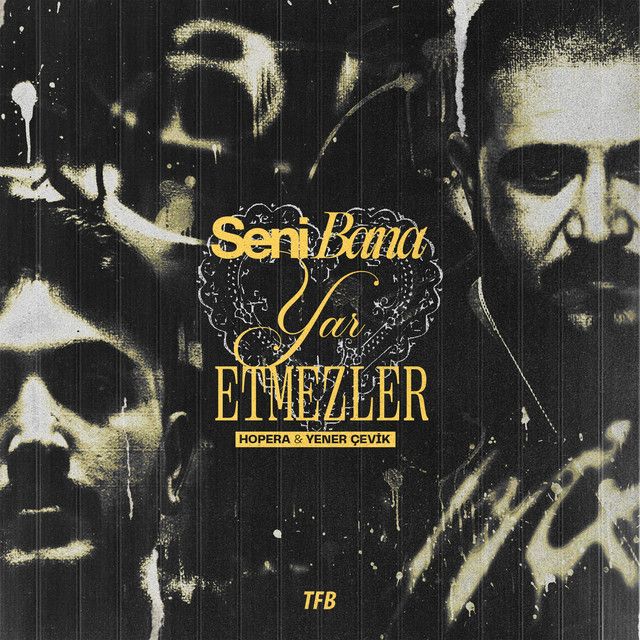 Seni Bana Yar Etmezler