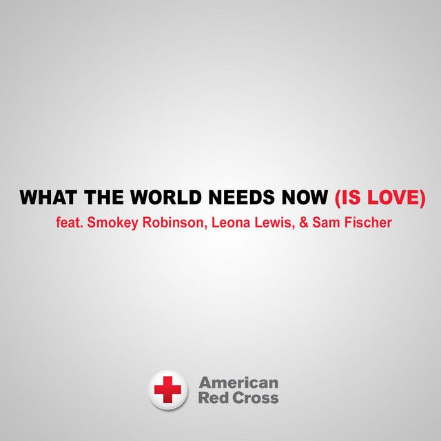 What the World Needs Now (Is Love)