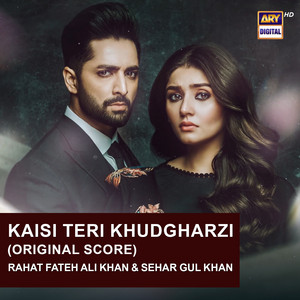 Kaisi Teri Khudgharzi (Original Score)