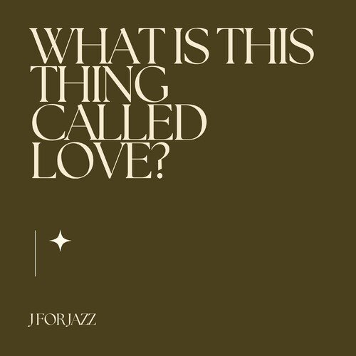 What Is This Thing Called Love?