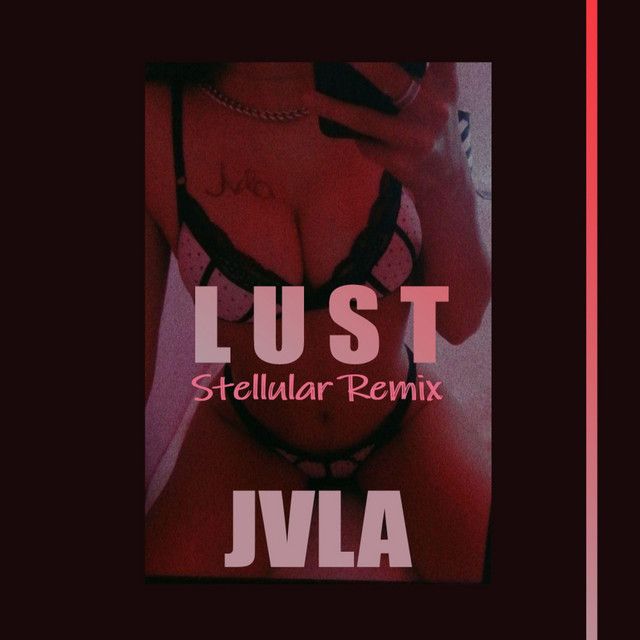Lust - Stellular Remix