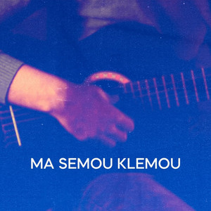 Ma Sem3ou Klemou