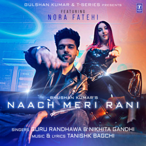 Naach Meri Rani (Feat. Nora Fatehi)