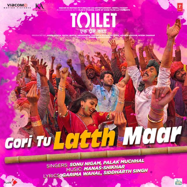 Gori Tu Latth Maar (From "Toilet - Ek Prem Katha")