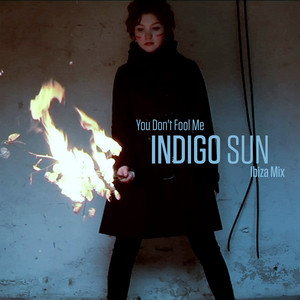 You Don't Fool Me - Ibiza Mix