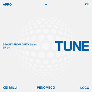 TUNE (feat. Kid Milli, PENOMECO, Loco)