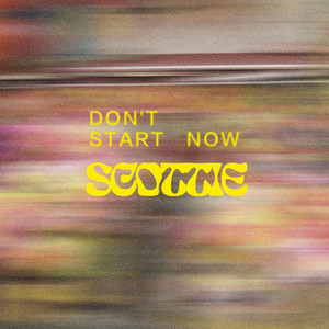 Don't Start Now