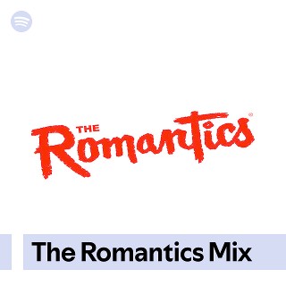 The Romantics Mix