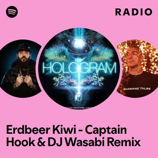 Erdbeer Kiwi - Captain Hook & DJ Wasabi Remix Radio