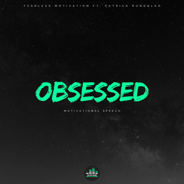 Obsessed (Motivational Speech)