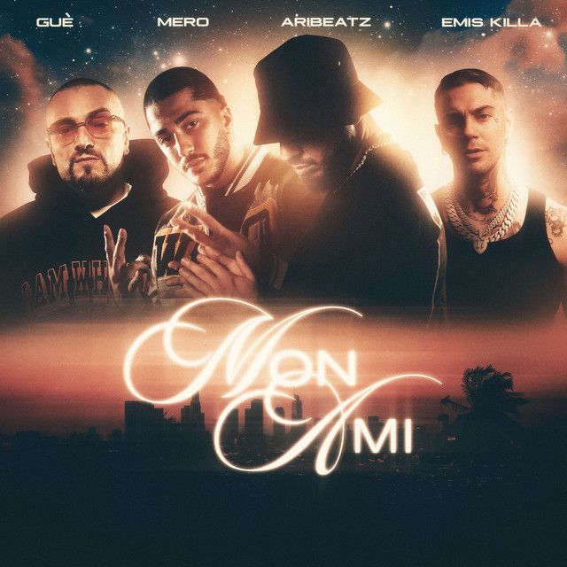 MON AMI (feat. MERO, Guè & Emis Killa)