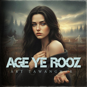 Age Ye Rooz