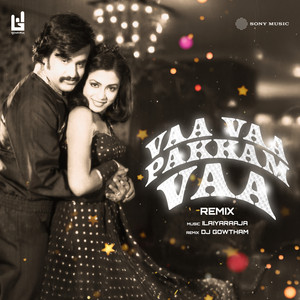 Vaa Vaa Pakkam Vaa - Remix