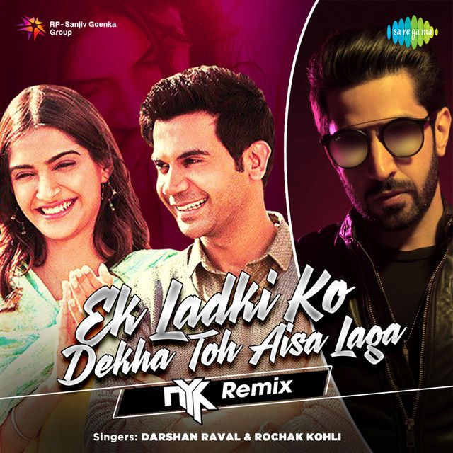 Ek Ladki Ko Dekha Toh Aisa Laga (Remix)