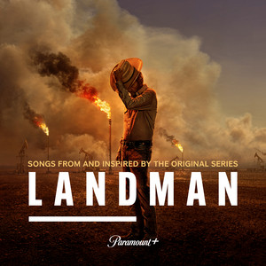 Lay Your Heartache Onto Mine - Songs From and Inspired by the Paramount+ Original Series Landman (Volume II)