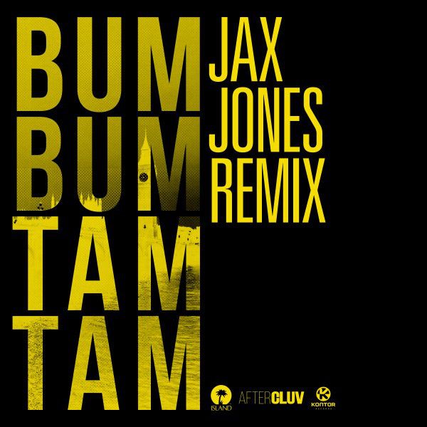 Bum Bum Tam Tam - Jax Jones Alternate Edit