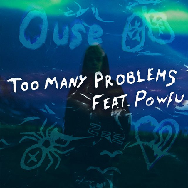 Too Many Problems (feat. Powfu)