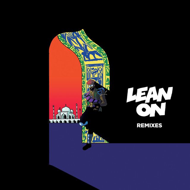Lean On - Moska Remix
