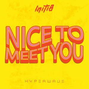 Nice To Meet You