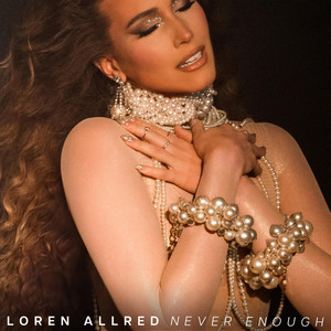 Never Enough - Loren's Version