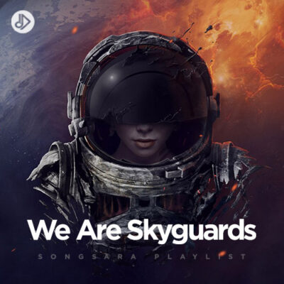 We Are Skyguards (Playlist)