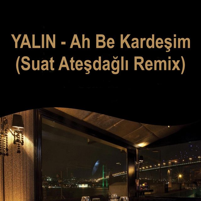Ah Be Kardeşim - Suat Ateşdağlı Remix