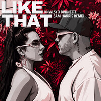 Like That - Sam Harris Remix