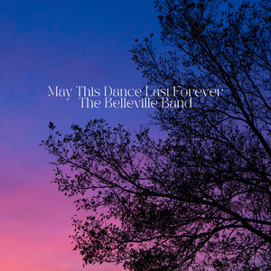 May This Dance Last Forever