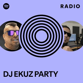 DJ EKUZ PARTY Radio