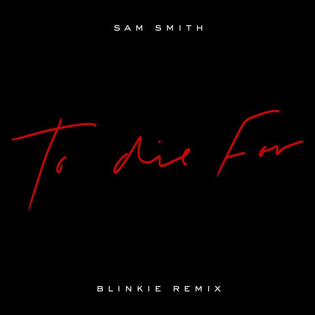 To Die For - Blinkie Remix