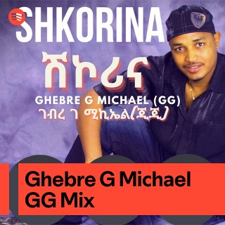 Ghebre G Michael GG Mix